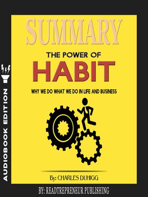 cover image of Summary of The Power of Habit: Why We Do What We Do in Life and Business by Charles Duhigg